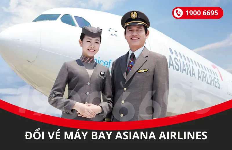 Quy định hoàn đổi vé máy bay Asiana Airlines